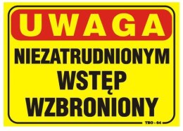 UN TABLICA 35*25CM UWAGA! NIEZATRUDNIONYM WSTĘP WZBRONIONY