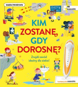 Kim zostanę, gdy dorosnę.