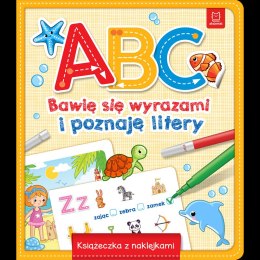 A, B, C - Bawię się wyrazami i poznaję litery. Książeczka z naklejkami