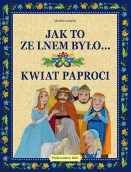 Jak to ze lnem było... Kwiat paproci