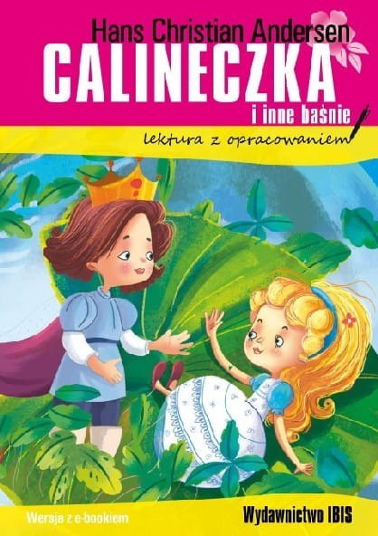 Calineczka i inne baśnie (lektura z opracowaniem)