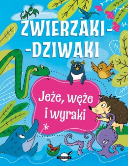 Zwierzaki-dziwaki. Jeże, węże i wyraki