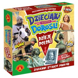 DZIECIAKI KONTRA DOROŚLI
- DZIEJE POLSKI