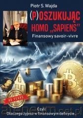 (P)oszukując homo sapiens. Finansowe savoir-vivre